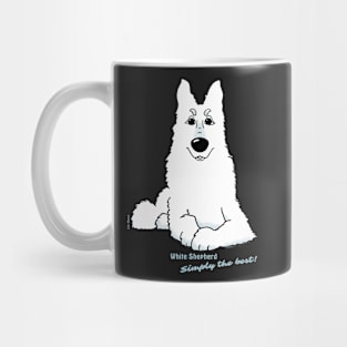 White Shepherd - Simply the best Mug